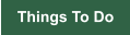 Things To Do